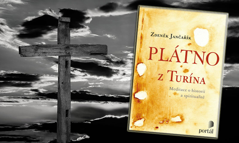 Plátno z Turína: Meditace o historii a spiritualitě – Zdeněk Jančařík