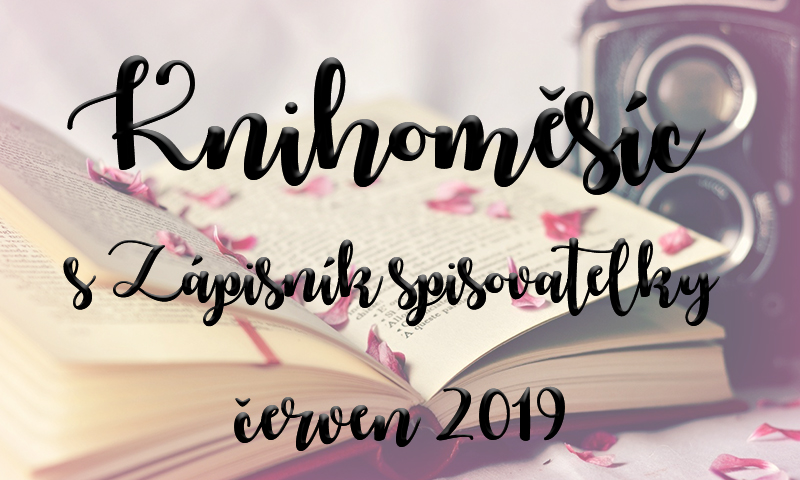 Knihoměsíc se Zápisníkem spisovatelky – červen 2019