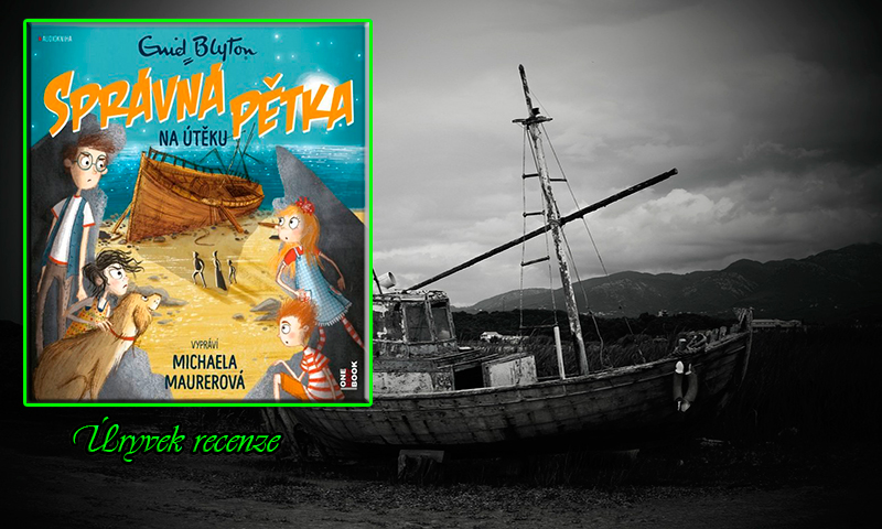 Enid Blytonová – SPRÁVNÁ PĚTKA na útěku