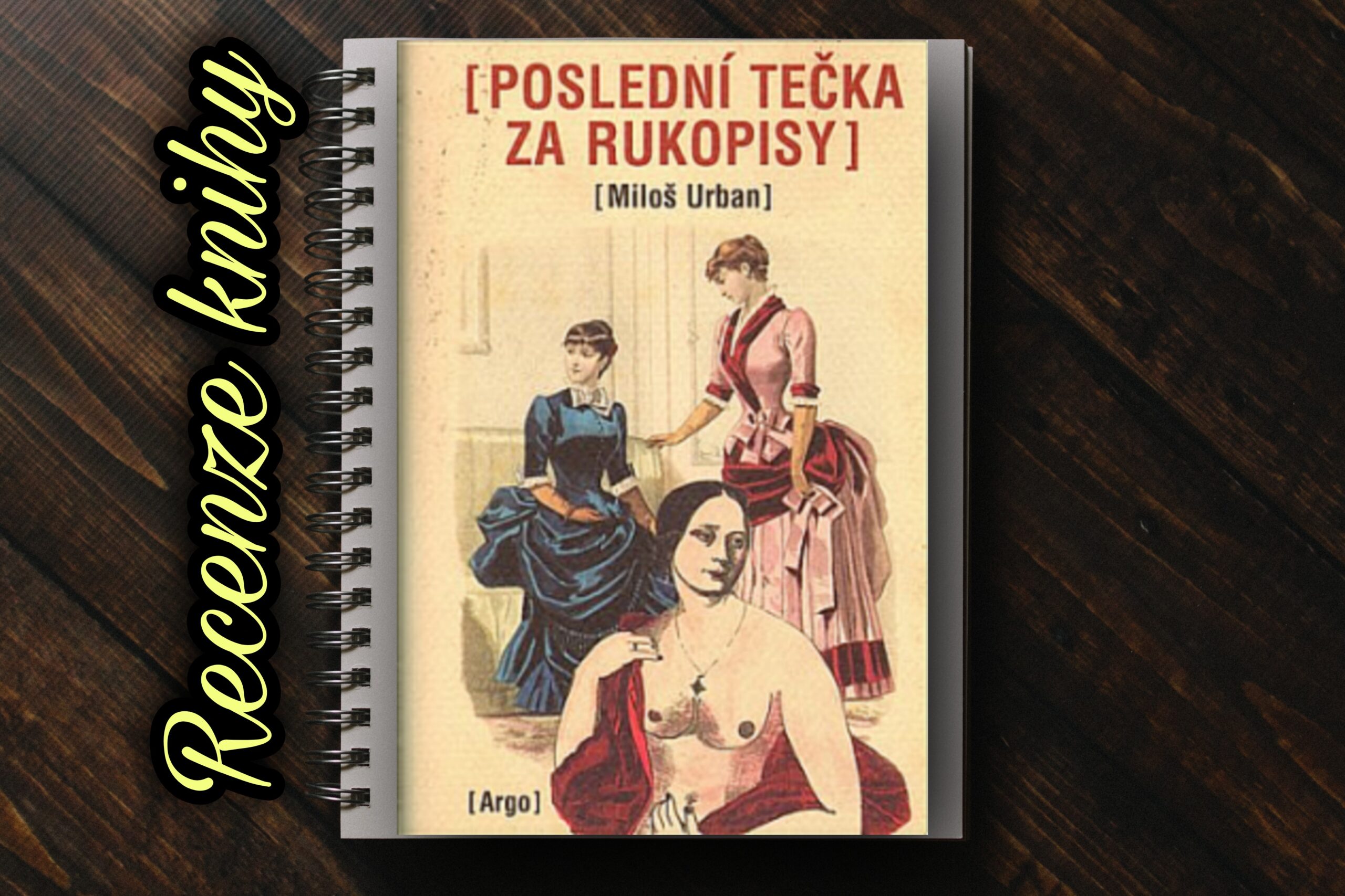 Poslední tečka za Rukopisy – Miloš Urban
