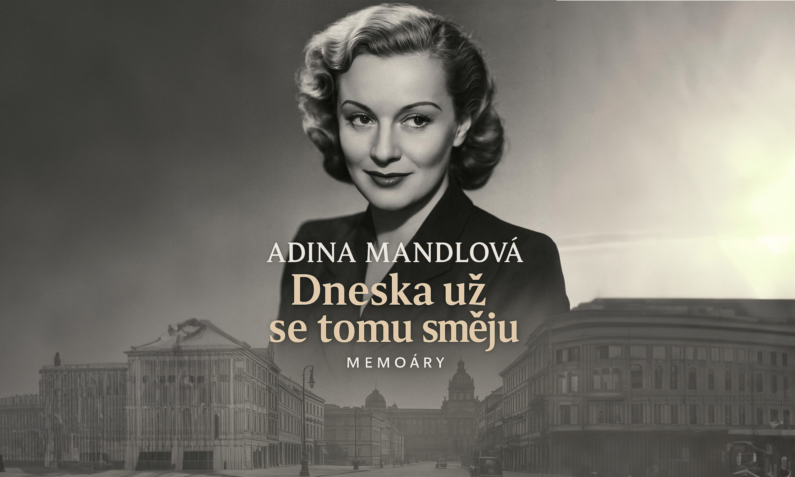 Adina Mandlová – Dneska už se tomu směju